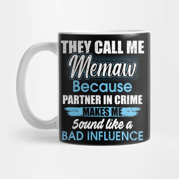 They Call Me memaw Because Partner In Crime by yasakiskyway